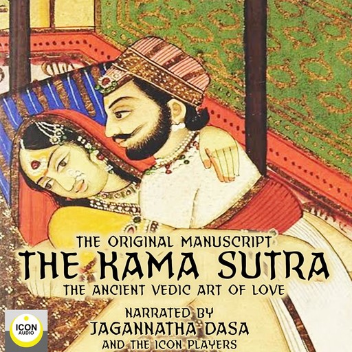 The Kama Sutra, The Original Manuscript; The Ancient Vedic Art of Love, 