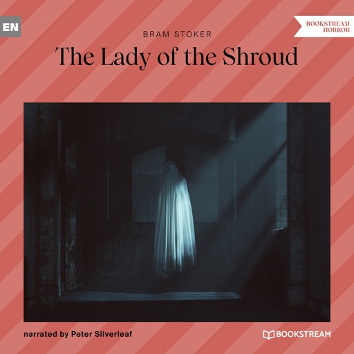 The Lady of the Shroud (Unabridged), Bram Stoker