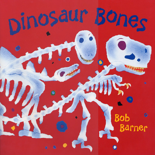 Dinosaur Bones, Bob Barner