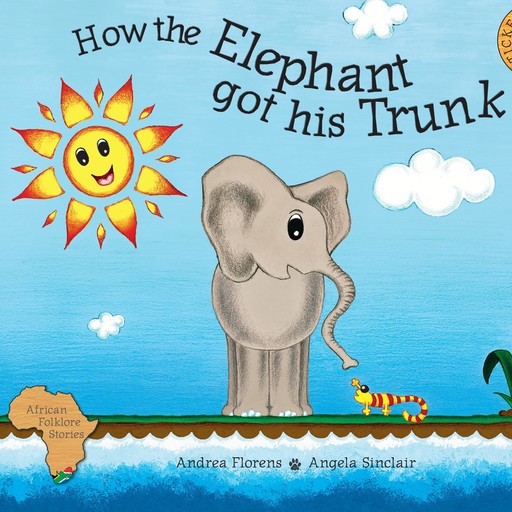 How the Elephant got his Trunk, Andrea Florens