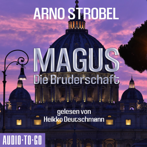 Magus - Die Bruderschaft (Gekürzt), Arno Strobel