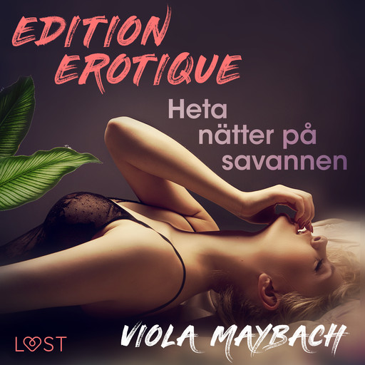 Heta nätter på savannen - Edition Érotique 1, Viola Maybach