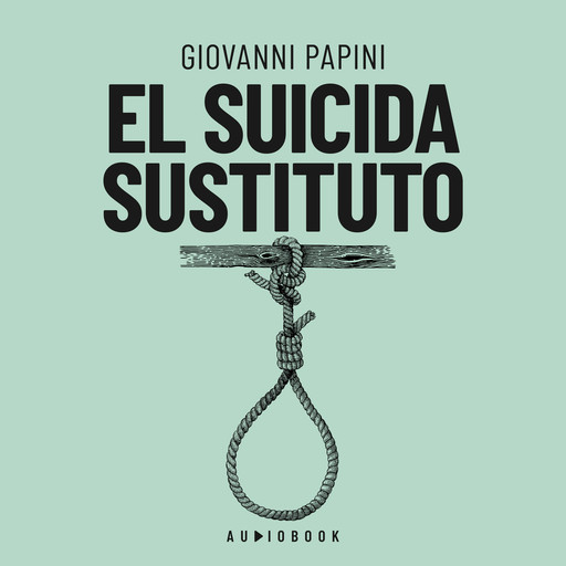 El suicida sustituto (Completo), Giovanni Papini