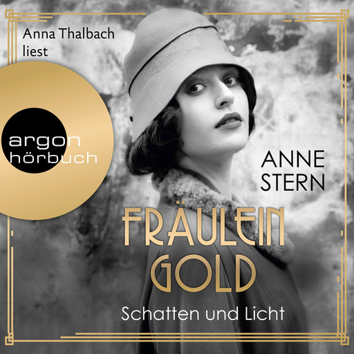 Fräulein Gold - Schatten und Licht, Band 1 (Gekürzte Lesung), Anne Stern