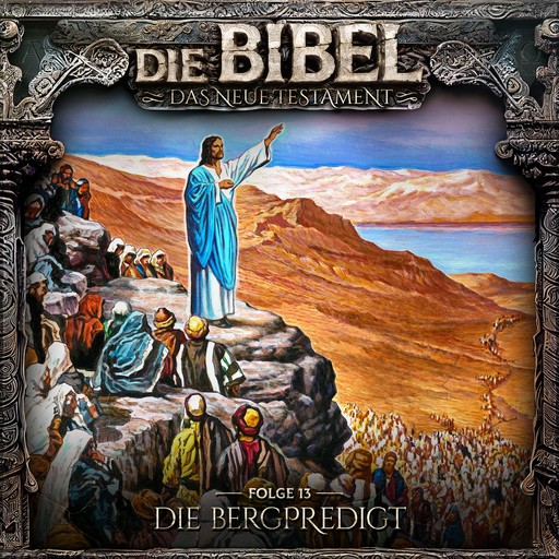 Die Bibel, Neues Testament, Folge 13: Die Bergpredigt, Aikaterini Maria Schlösser