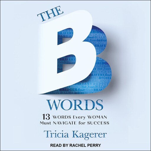 The B Words, Tricia Kagerer