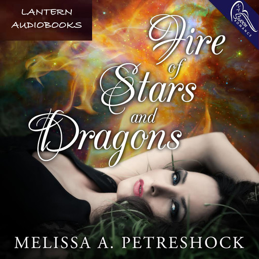 Fire of Stars and Dragons: Stars and Souls, Book 1, Melissa Petreshock