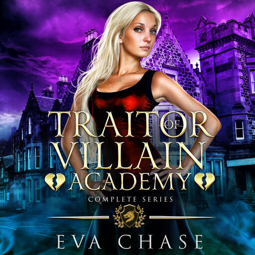 Traitor of Villain Academy: The Complete Series, Eva Chase