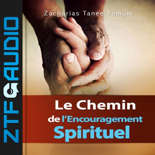 Le Chemin de L’encouragement Spirituel, Zacharias Tanee Fomum
