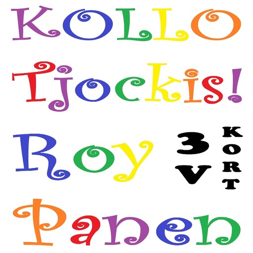 KOLLO Tjockis! (3 versioner, kort), Roy Panen