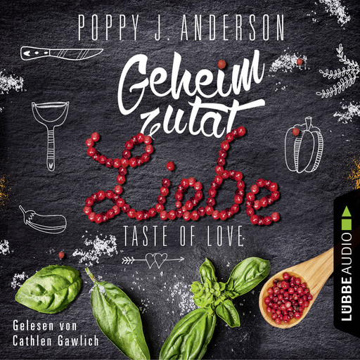 Taste of Love - Geheimzutat Liebe - Die Köche von Boston 1 (Gekürzt), Poppy J. Anderson