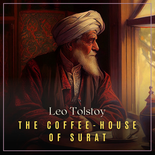 The Coffee-House of Surat, Leo Tolstoy