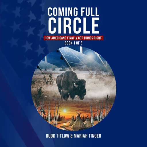 COMING FULL CIRCLE, Budd Titlow, Mariah Tinger