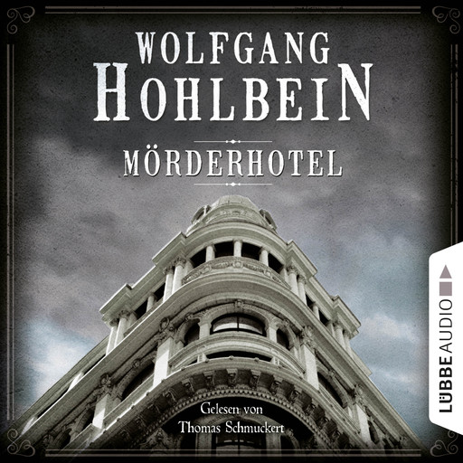 Mörderhotel - Der ganz und gar unglaubliche Fall des Herman Webster Mudgett, Wolfgang Hohlbein