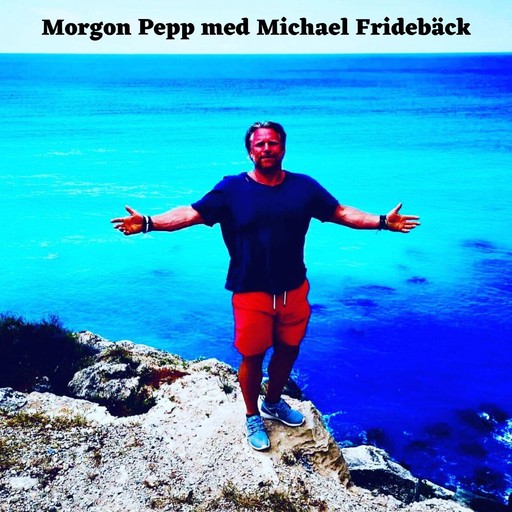 Morgon Pepp med Michael Fridebäck, Michael Fridebäck