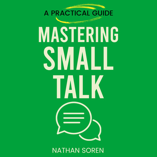 Mastering Small Talk, Nathan Soren