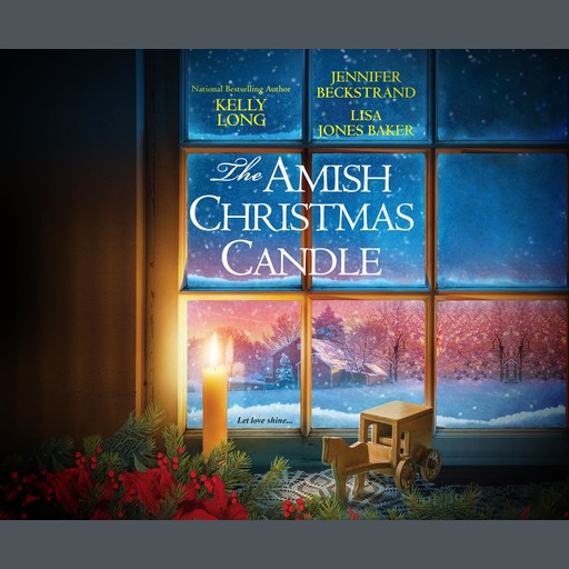 The Amish Christmas Candle, Lisa Baker, Kelly Long, Jennifer Beckstrand