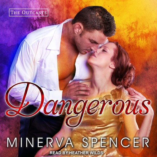 Dangerous, Minerva Spencer