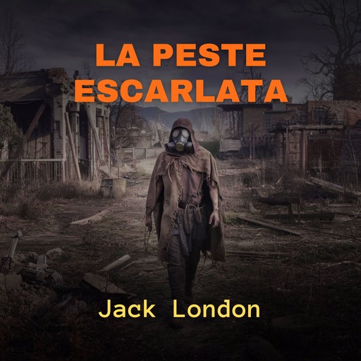 La Peste Escarlata, Jack London