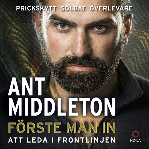 Förste man in : att leda i frontlinjen, Ant Middleton
