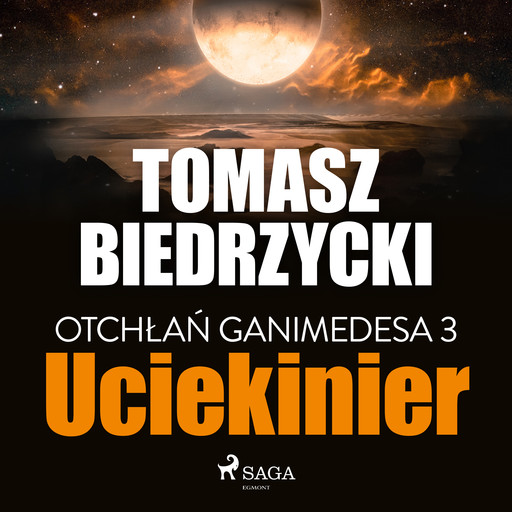 Otchłań Ganimedesa 3: Uciekinier, Tomasz Biedrzycki