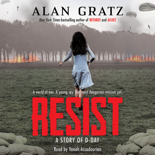 Resist: A Story of D-Day, Alan Gratz