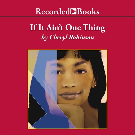If it Ain't One Thing, Cheryl Robinson