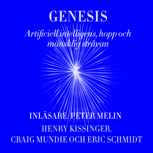 Genesis, Eric Schmidt, Henry Kissinger, Craig Mundie