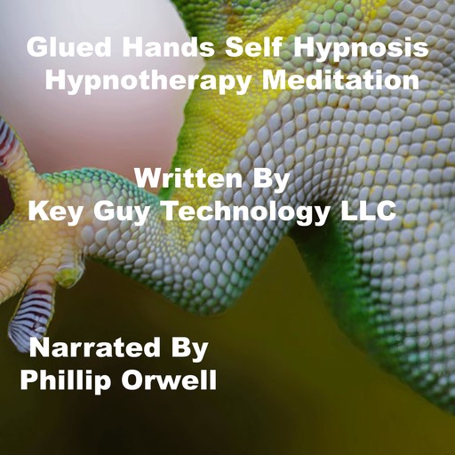 Glued Hands Self Hypnosis Hypnotherapy Meditation, Key Guy Technology LLC