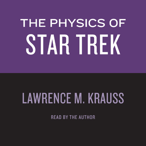 The Physics of Star Trek, Lawrence M. Krauss