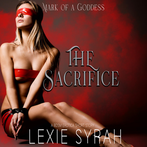 The Sacrifice, Lexie Syrah
