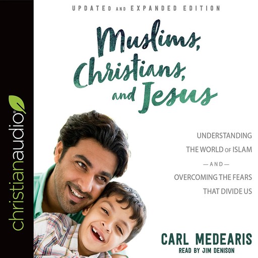 Muslims, Christians, and Jesus, Carl Medearis