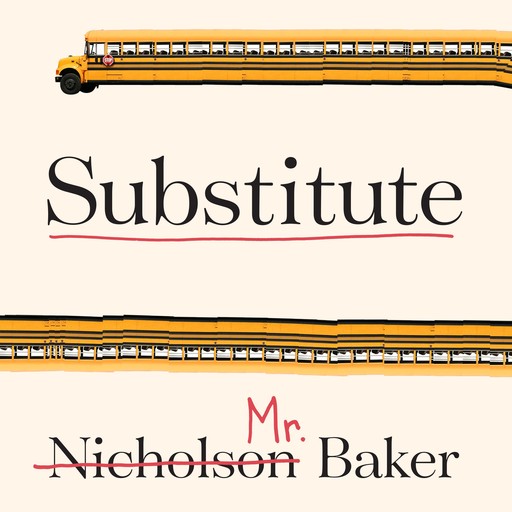 Substitute, Nicholson Baker