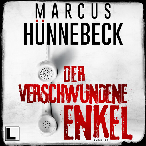 Der verschwundene Enkel - Till Buchinger, Band 10 (ungekürzt), Marcus Hünnebeck