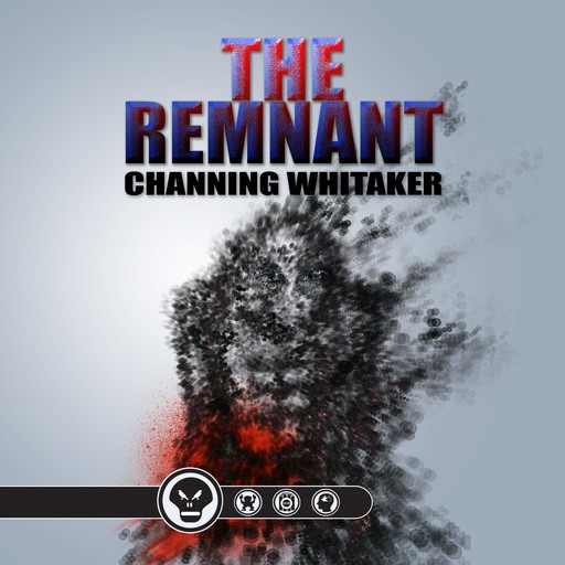 The Remnant, Channing Whitaker