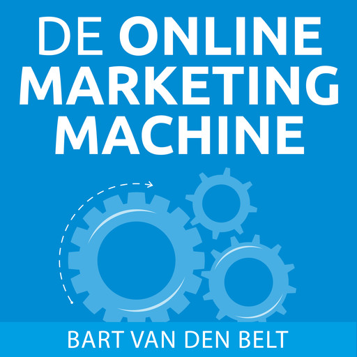 De online marketingmachine, Bart van den Belt