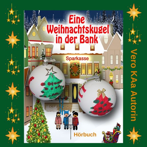 Eine Weihnachtskugel in der Bank, Vero KAa