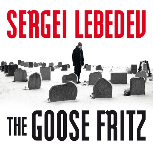 The Goose Fritz, Sergei Lebedev