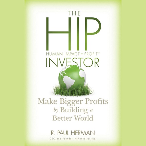 The HIP Investor, R.Paul Herman