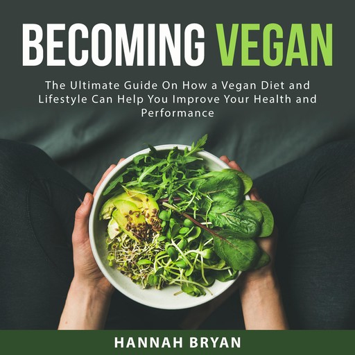 Becoming Vegan, Hannah Bryan