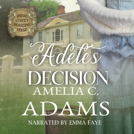 Adele's Decision, Amelia C. Adams