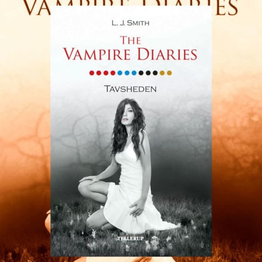 The Vampire Diaries #12: Tavsheden, L.J. Smith