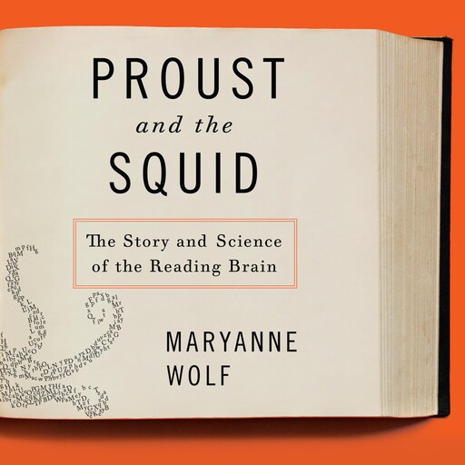 Proust and the Squid, Maryanne Wolf