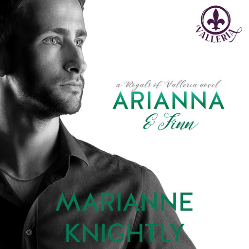 Arianna & Finn (Royals of Valleria #3), Marianne Knightly