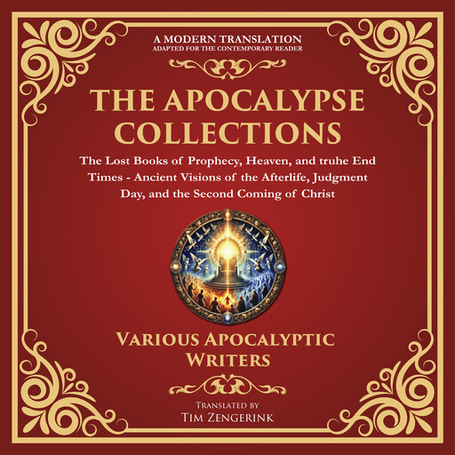 The Apocalypse Collection – The Lost Books of Prophecy, Heaven, and the End Times, Jewish, Christian Apocalyptic Traditions
