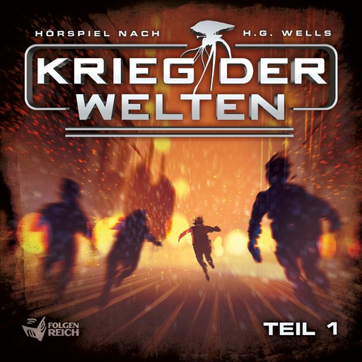 Krieg der Welten - Teil 1, Herbert George Wells, Christian Gailus