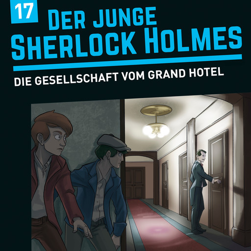 Der junge Sherlock Holmes, Folge 17: Die Gesellschaft vom Grand Hotel, Florian Fickel, David Bredel
