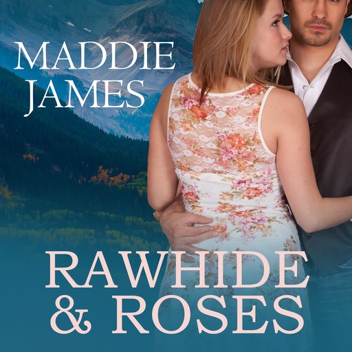 Rawhide & Roses, Maddie James