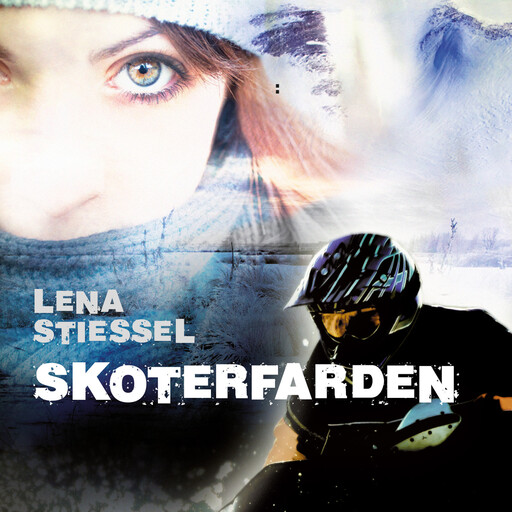 Skoterfärden, Lena Stiessel
