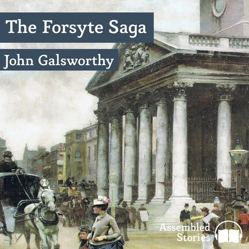 The Forsyte Saga V4, John Galsworthy